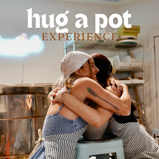 Hug A Pot Experience