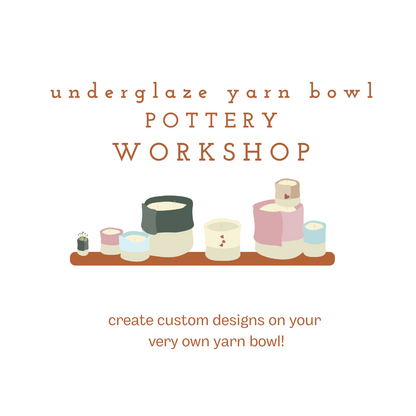 Grace & Purl: Underglaze Yarn Bowl Workshop